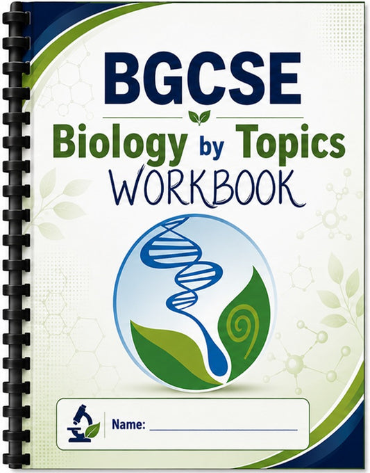 BGCSE Biology Workbook ORGANIZED BY TOPICS 2010-2025